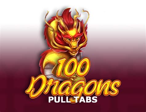 100 Dragons Pull Tabs Slot - Play Online