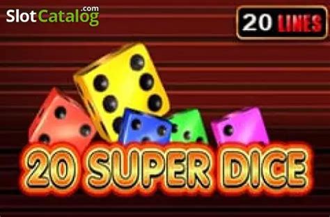 20 Super Dice Slot - Play Online
