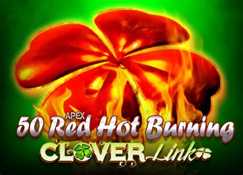 50 Red Hot Burning Clover Link Pokerstars