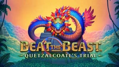 Beat The Beast Quetzalcoatl S Trial Brabet