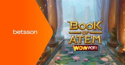 Book Of Atem Wowpot Betsson