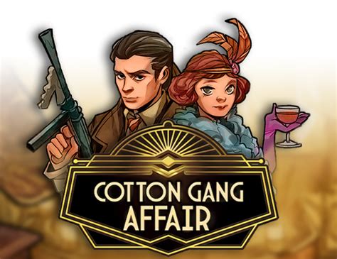 Cotton Gang Affair Leovegas