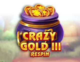 Crazy Gold Iii Reel Respin Betway