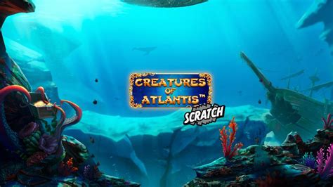 Creatures Of Atlantis Scratch Betsul