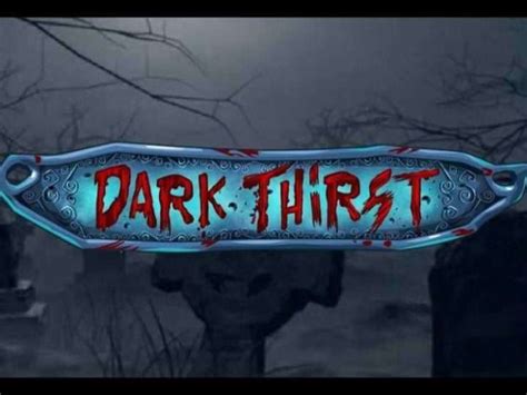 Dark Thirst Slot Gratis