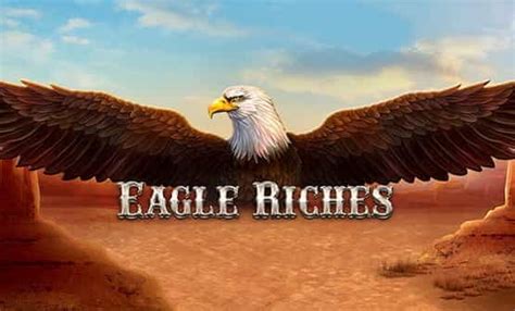 Eagle Riches Bwin