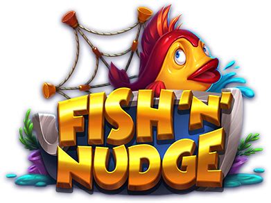 Fish N Nudge Bwin