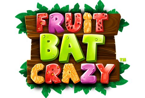 Fruit Bat Crazy Brabet