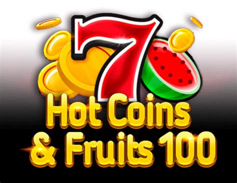 Hot Coins Fruits 100 Slot Gratis