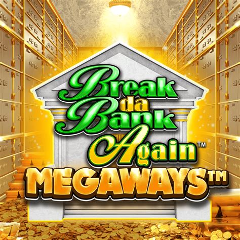 Jogar Break Da Bank Again Megaways Com Dinheiro Real