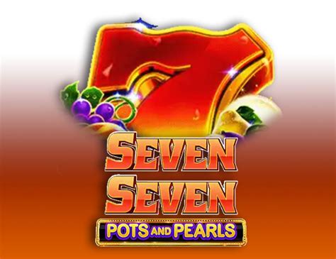 Jogar Seven Seven Pots And Pearls No Modo Demo