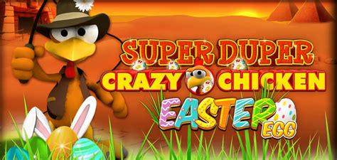 Jogar Super Duper Crazy Chicken Easter Egg Com Dinheiro Real