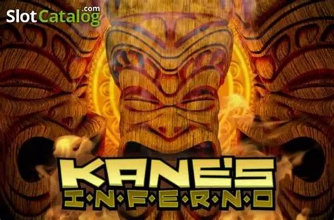 Kane S Inferno Review 2024