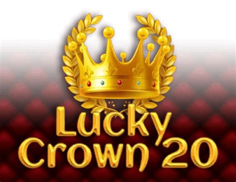 Lucky Crown 20 Bet365