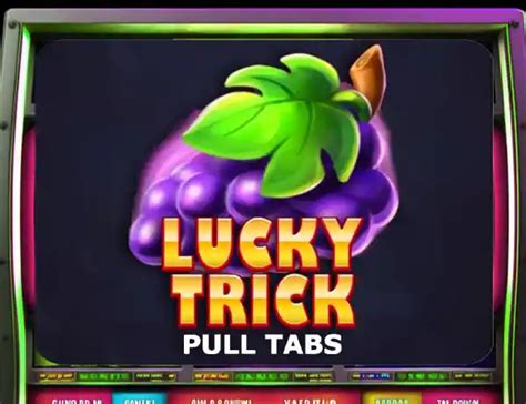 Lucky Trick Pull Tabs Betfair