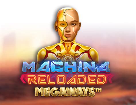 Machina Reloaded Megaways Betfair