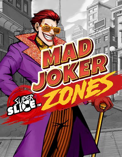 Mad Joker Superslice Zones Slot Gratis