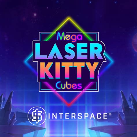 Mega Laser Kitty Cubes With Interspace Betano