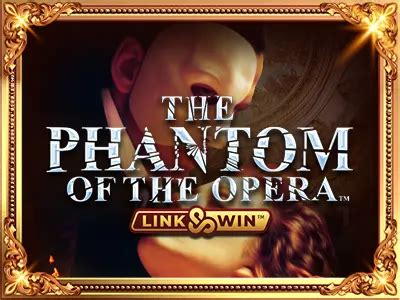 Phantom Of The Opera Link And Win 888 Casino