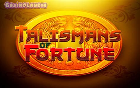 Play Talismans Of Fortune Slot