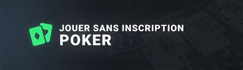 Poker Gratuit Sans Inscricao Ni Telechargement Sans Argent