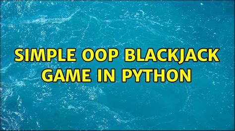 Python Blackjack Oop