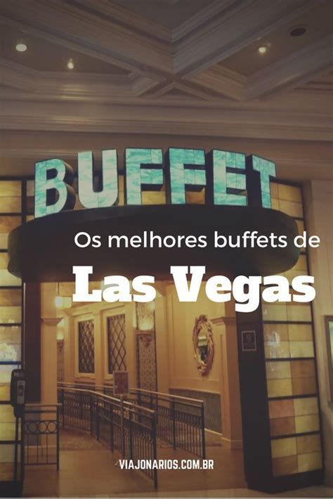 Qual O Casino Tem O Melhor Buffet Na California