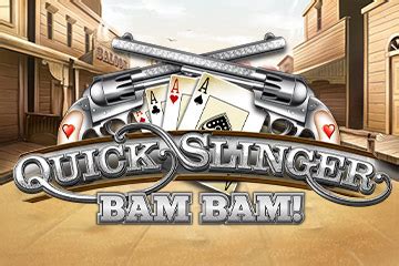 Quick Slinger Bam Bam Betway