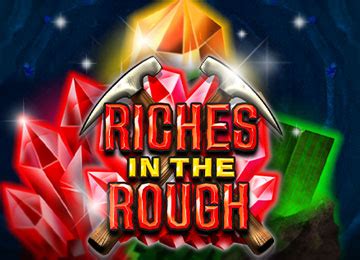 Riches In The Rough Betano