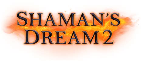 Shaman S Dream 2 Blaze