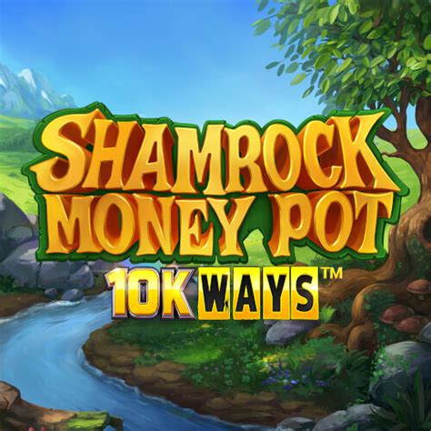 Shamrock Money Pot 10k Ways Bwin