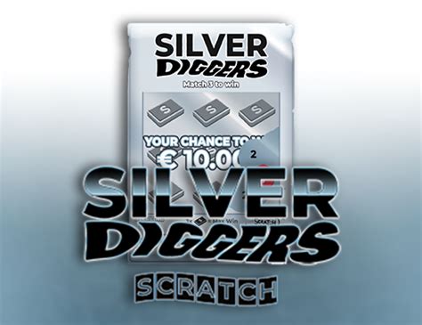 Silver Diggers Scratch Betfair