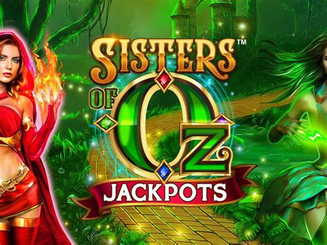 Sisters Of Oz Jackpots Betsul