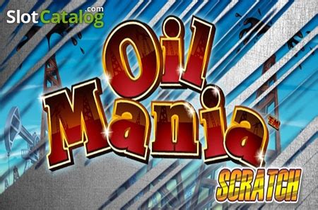 Slot Oil Mania Scratch