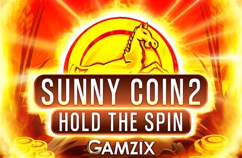 Sunny Coin 2 Hold The Spin Blaze