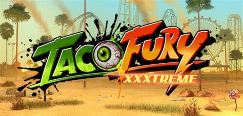 Taco Fury Xxxtreme Bodog