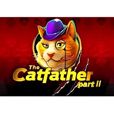 The Catfather Part Ii Betsul