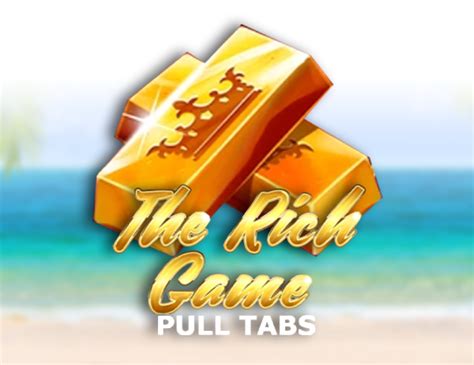 The Rich Game Pull Tabs Netbet