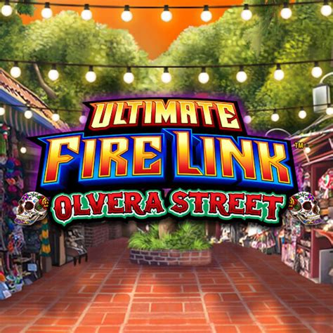 Ultimate Fire Link Olvera Street Betano