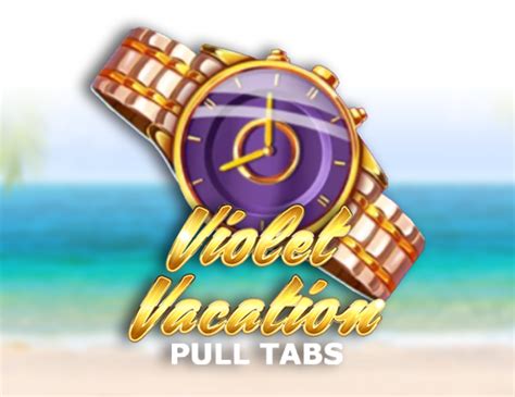 Violet Vacation Pull Tabs Betway